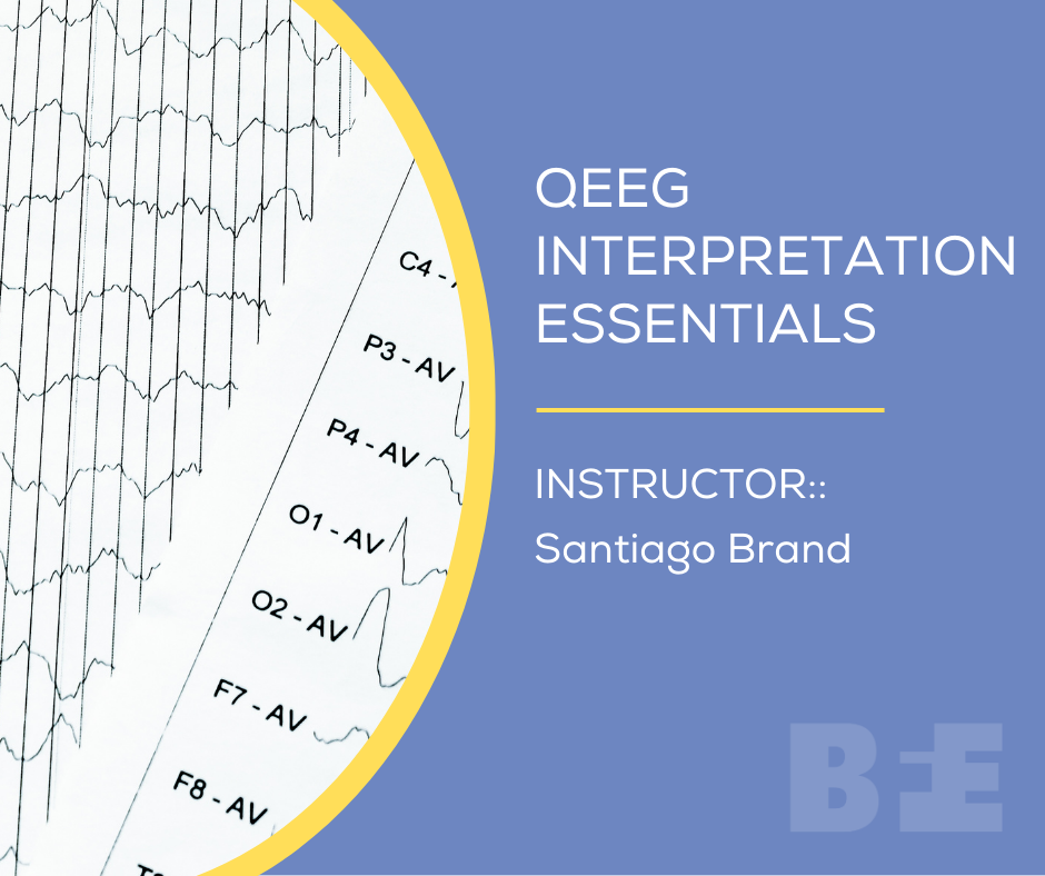 QEEG INTERPRETATION ESSENTIALS ONLINE CLASS RECORDING